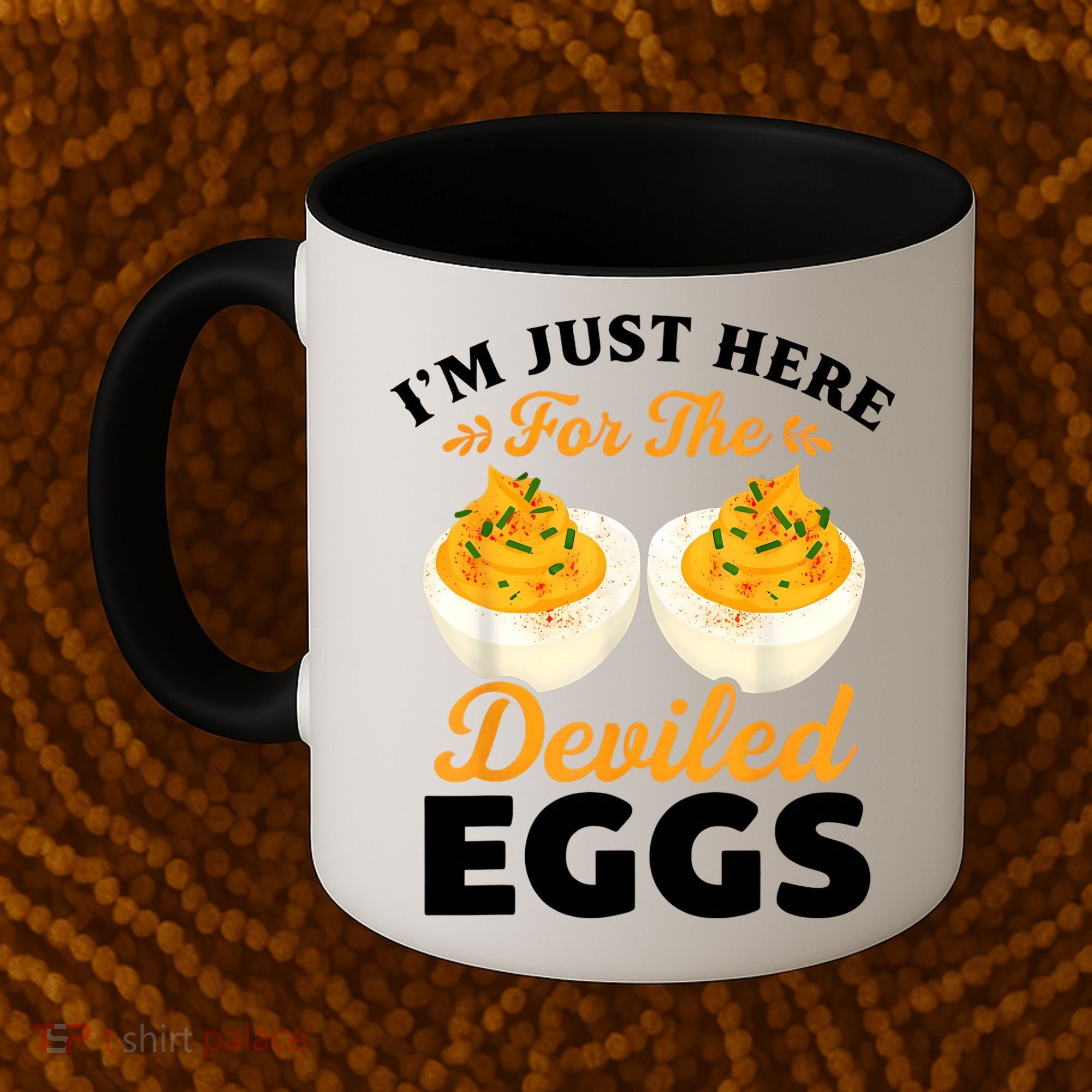 IM Just Here For The Deviled Eggs Coffee Mug