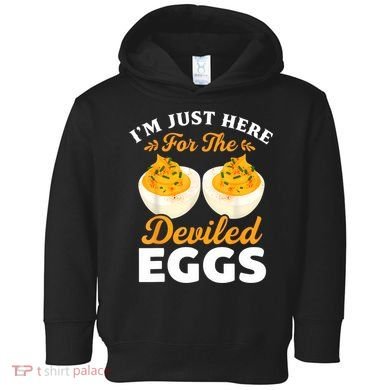 IM Just Here For The Deviled Eggs Toddler Hoodie
