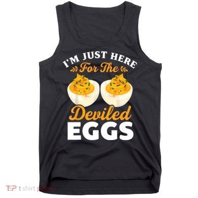 IM Just Here For The Deviled Eggs Tank Top