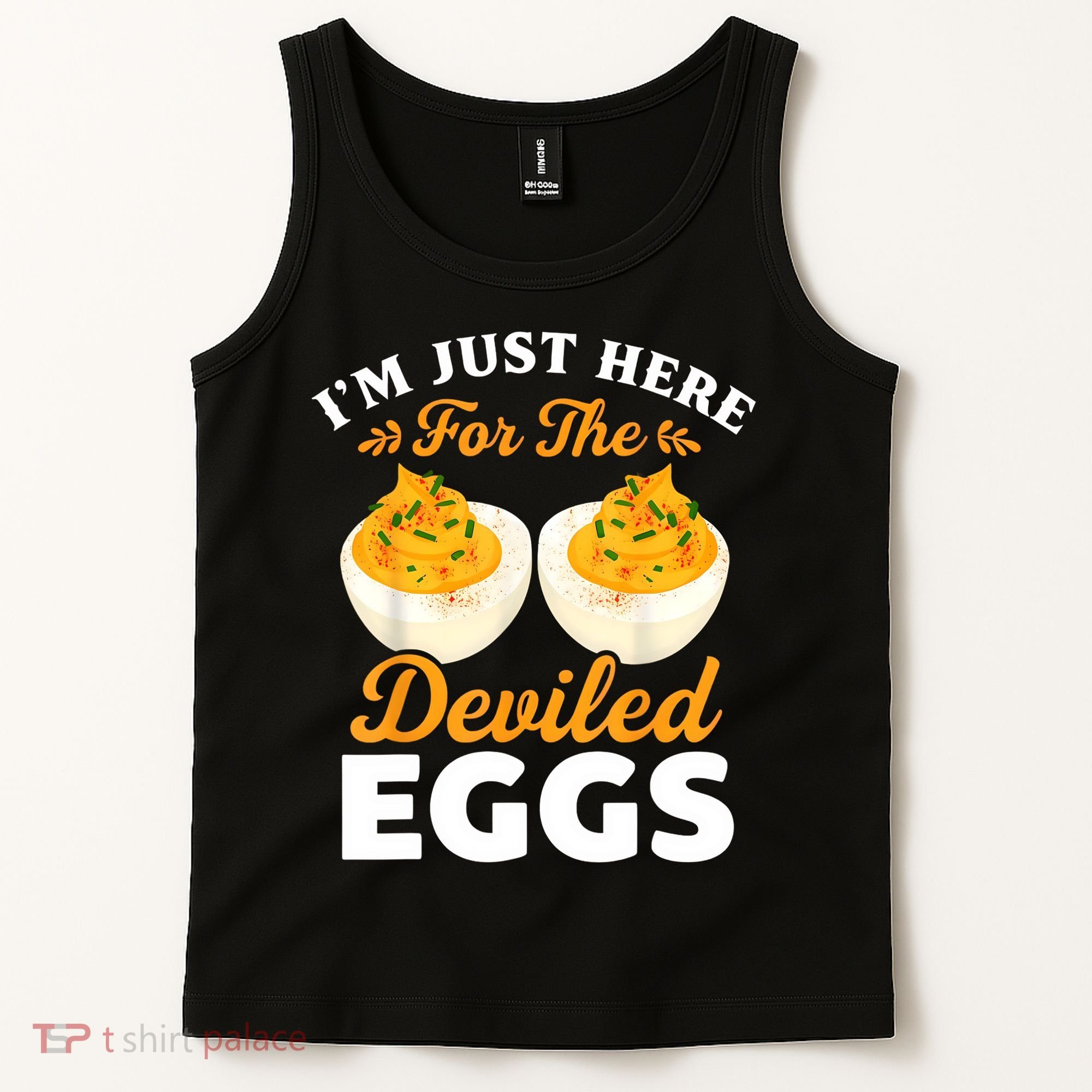 IM Just Here For The Deviled Eggs Tank Top