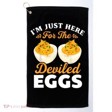 IM Just Here For The Deviled Eggs Golf Towel
