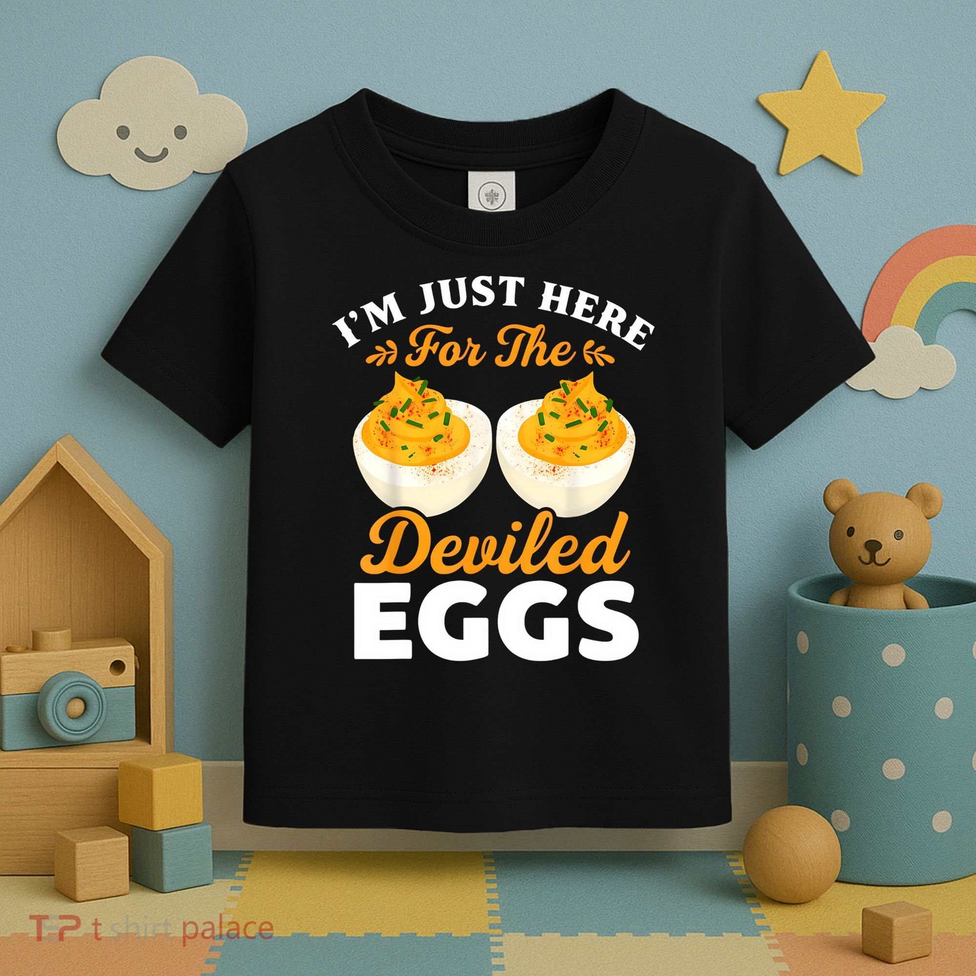 IM Just Here For The Deviled Eggs Toddler T-Shirt