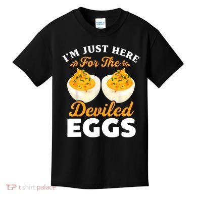 IM Just Here For The Deviled Eggs Kids T-Shirt
