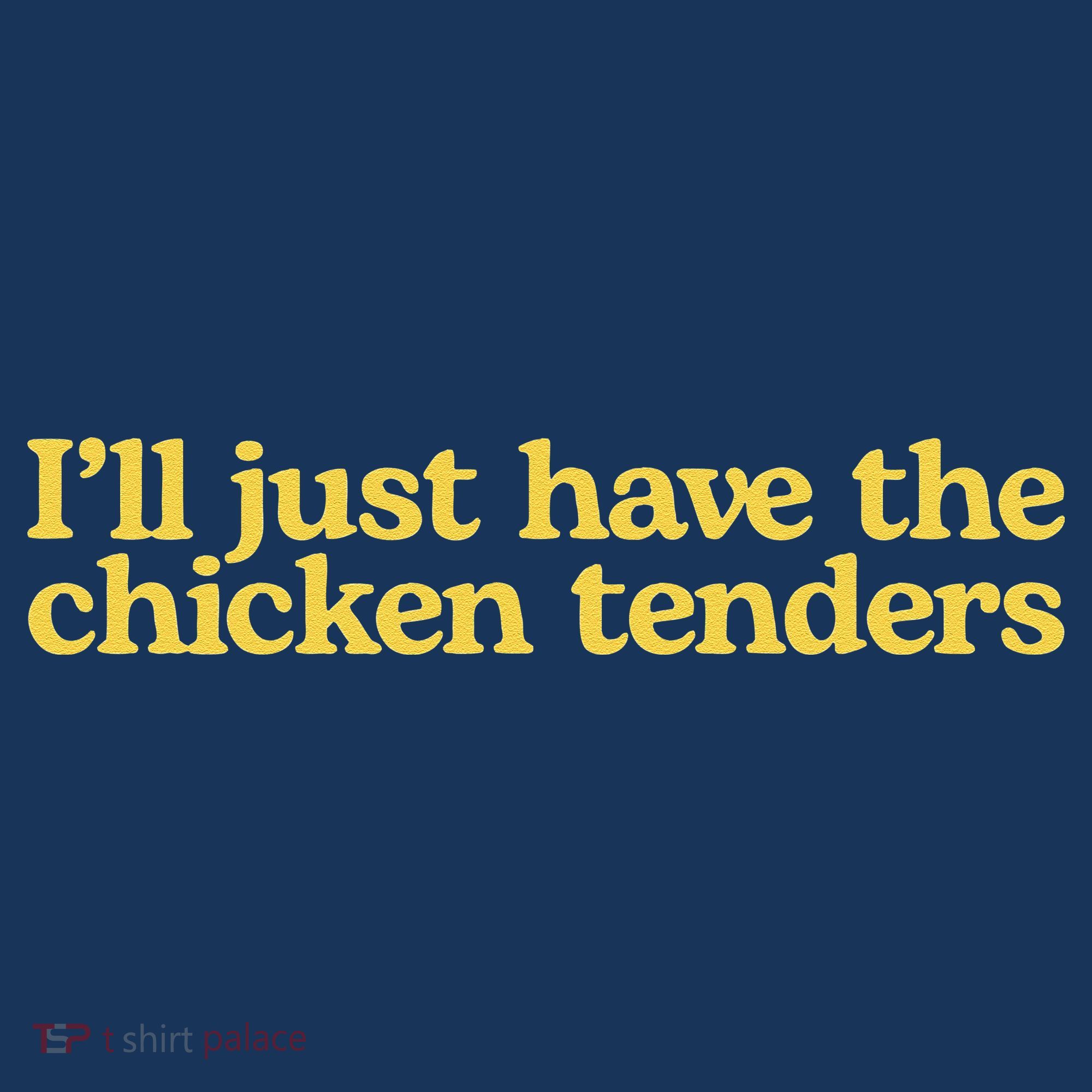 I'll Just Have The Chicken Tenders Funny Women's Hoodie