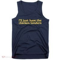 I'll Just Have The Chicken Tenders Funny Tank Top thumb 0