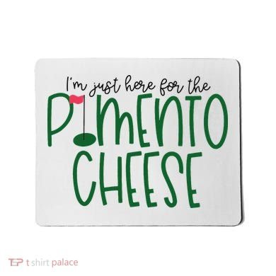 I'm Just Here For The Pimento Cheese Georgia Golf Mousepad