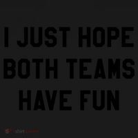 I Just Hope Both Teams Have Fun S For Men,Women, Pajama Set thumb 2