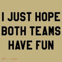I Just Hope Both Teams Have Fun S For Men,Women, Hoodie thumb 2