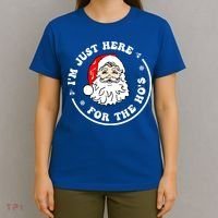 I'm Just Here For The Hos Funny Christmas Santa Xmas Gift T-Shirt thumb 4