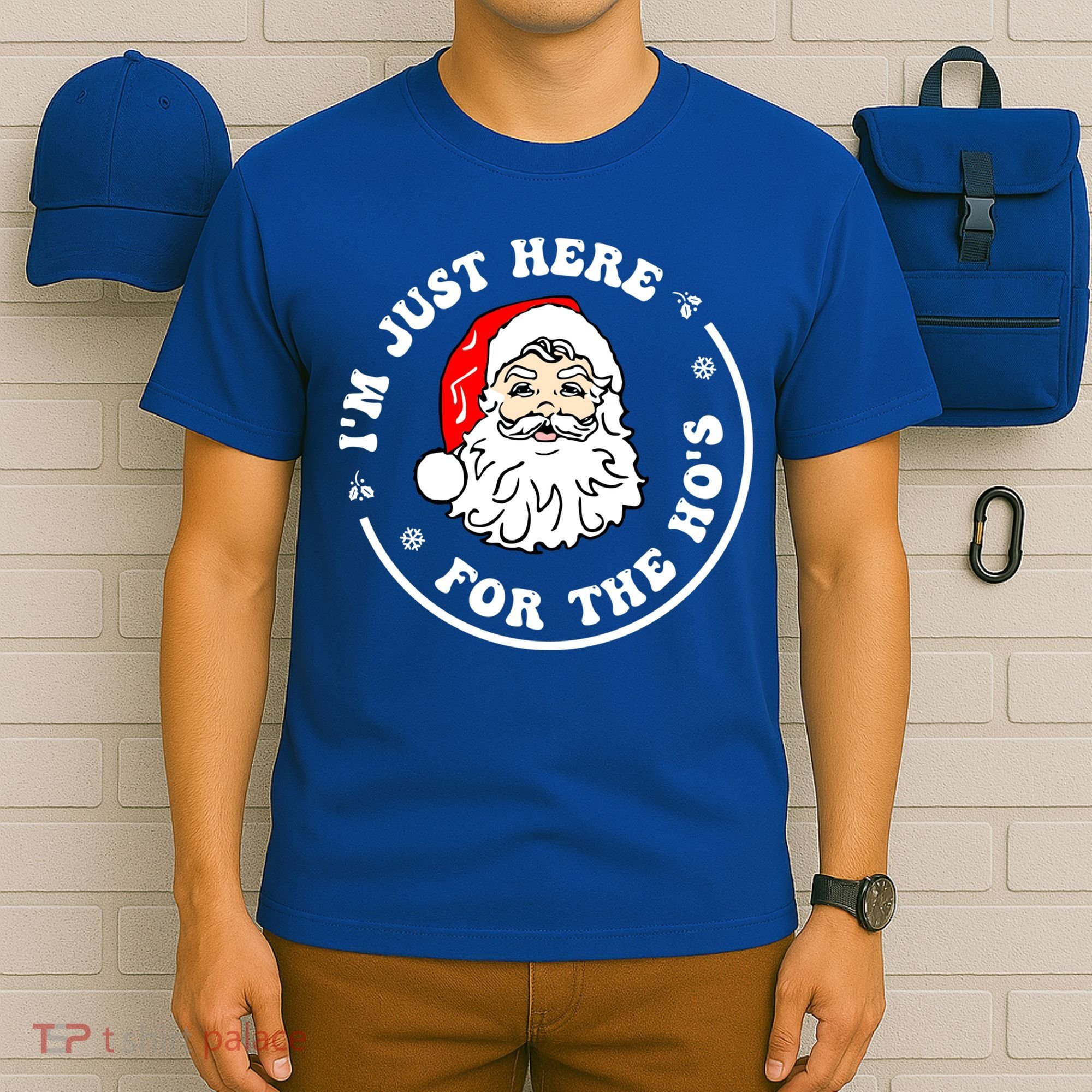 I'm Just Here For The Hos Funny Christmas Santa Xmas Gift T-Shirt