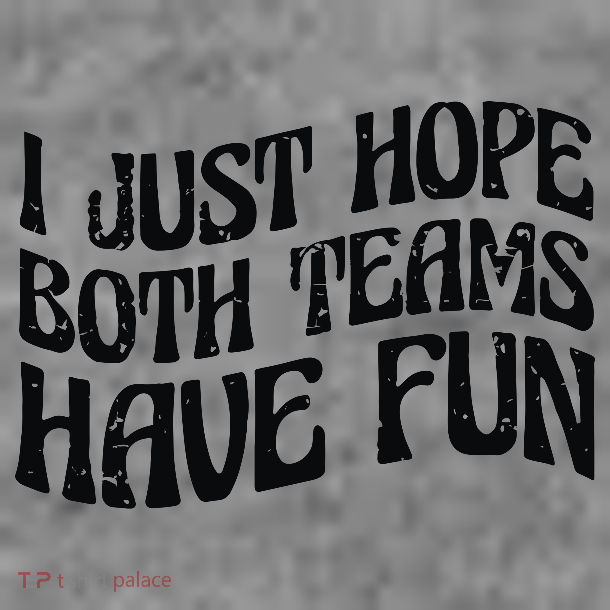 I Just Hope Both Teams Have Fun Toddler Hoodie