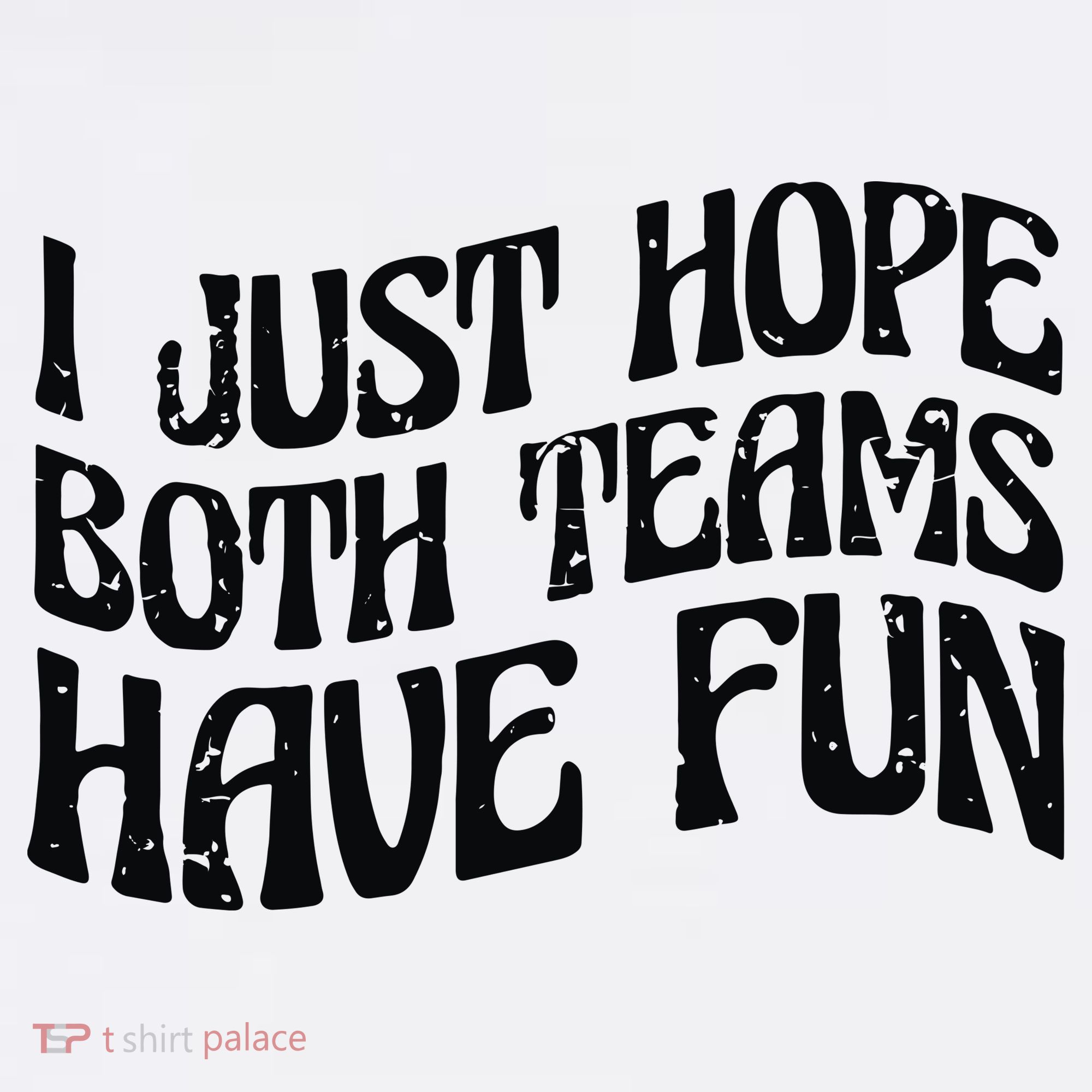 I Just Hope Both Teams Have Fun Coffee Mug