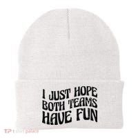 I Just Hope Both Teams Have Fun Beanie thumb 0