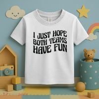 I Just Hope Both Teams Have Fun Toddler T-Shirt thumb 3