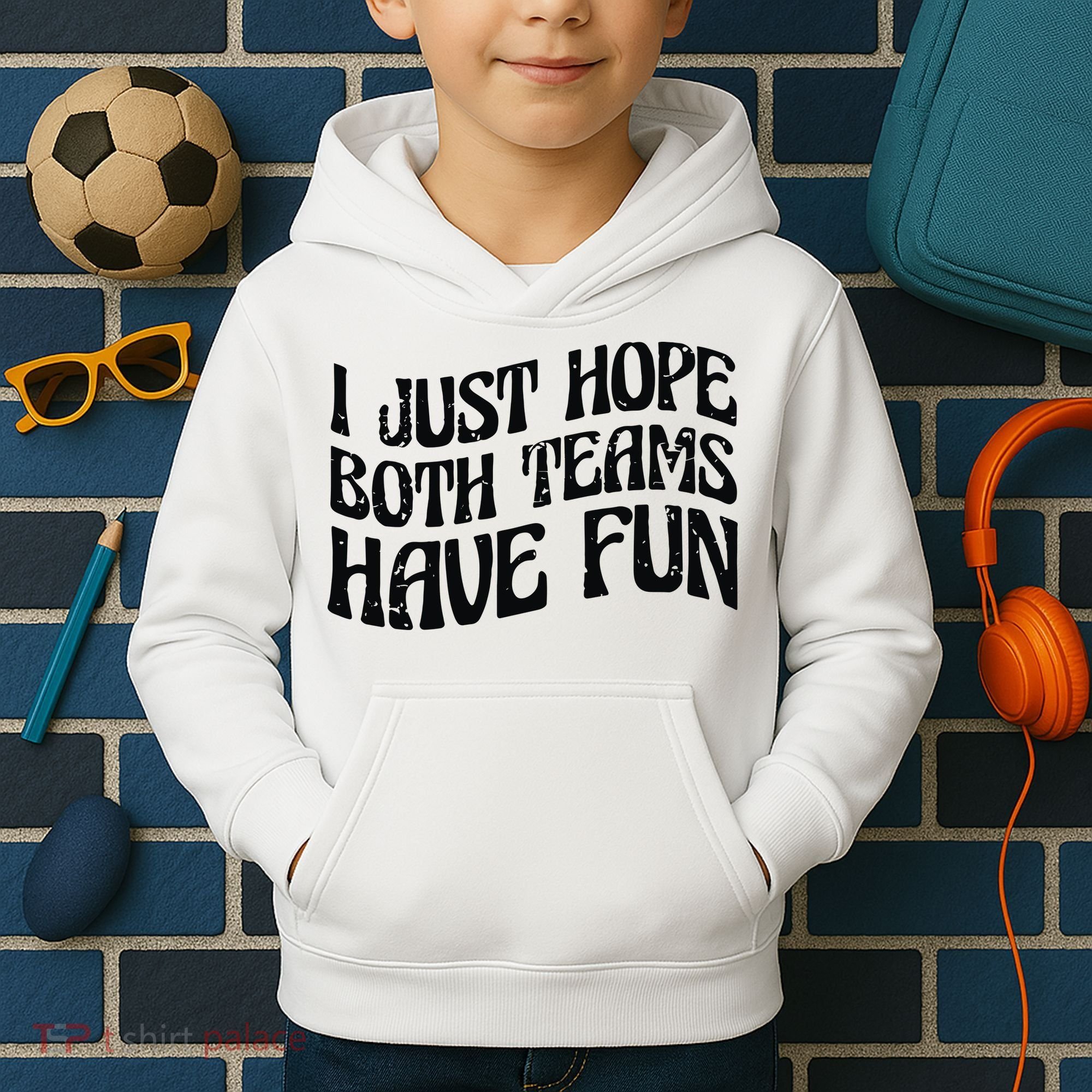 I Just Hope Both Teams Have Fun Kids Hoodie