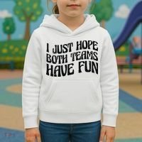 I Just Hope Both Teams Have Fun Kids Hoodie thumb 3
