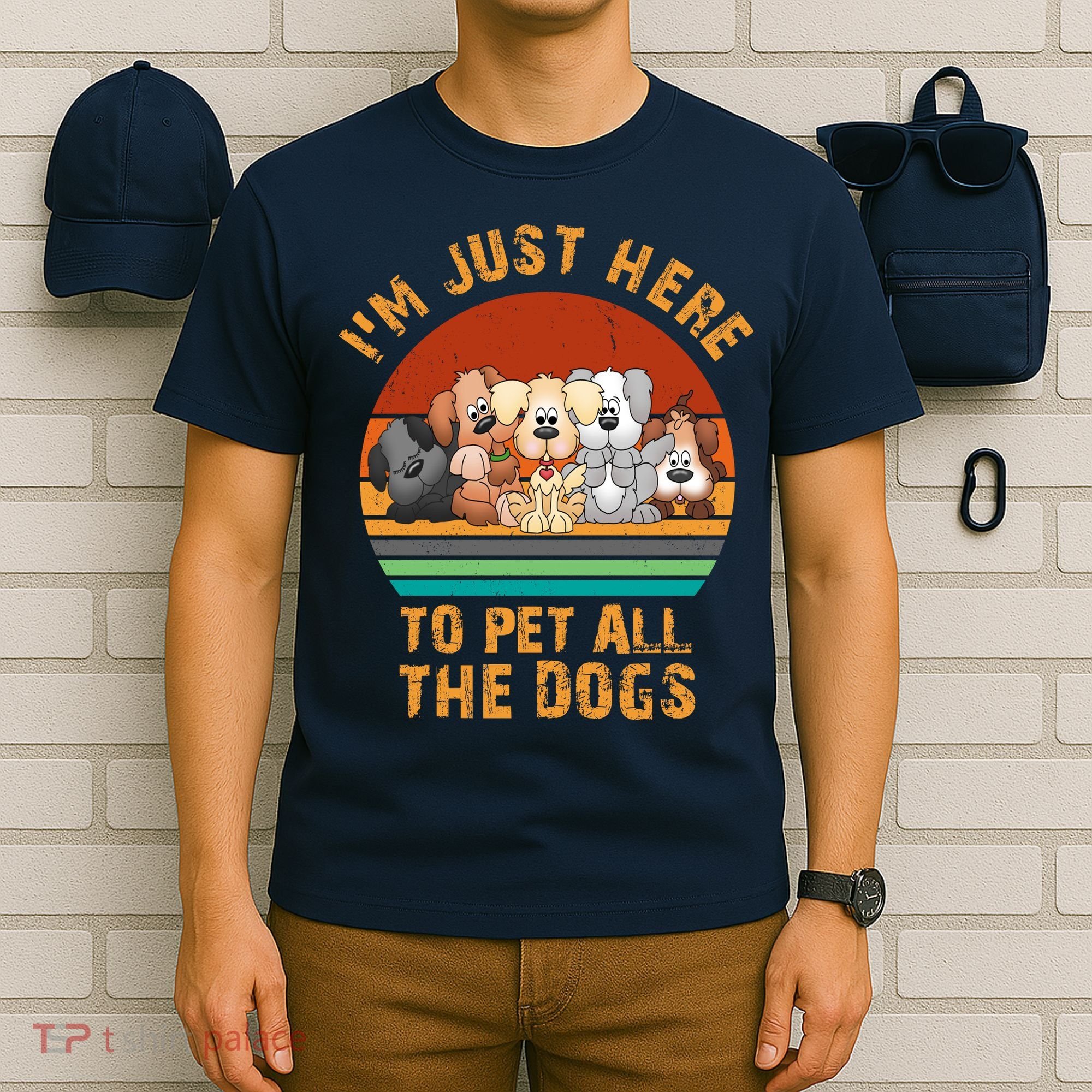 I'm Just Here To Pet All The Dogs Funny Dog Lover Vintage T-Shirt