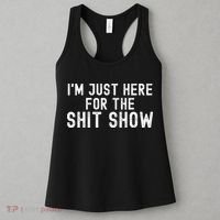 IM Just Here For The Shit Show Funny Joke Rude Slogan Women's Tank Top thumb 3