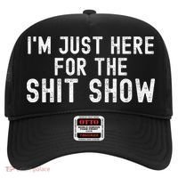 IM Just Here For The Shit Show Funny Joke Rude Slogan Hat thumb 0