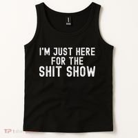 IM Just Here For The Shit Show Funny Joke Rude Slogan Tank Top thumb 2