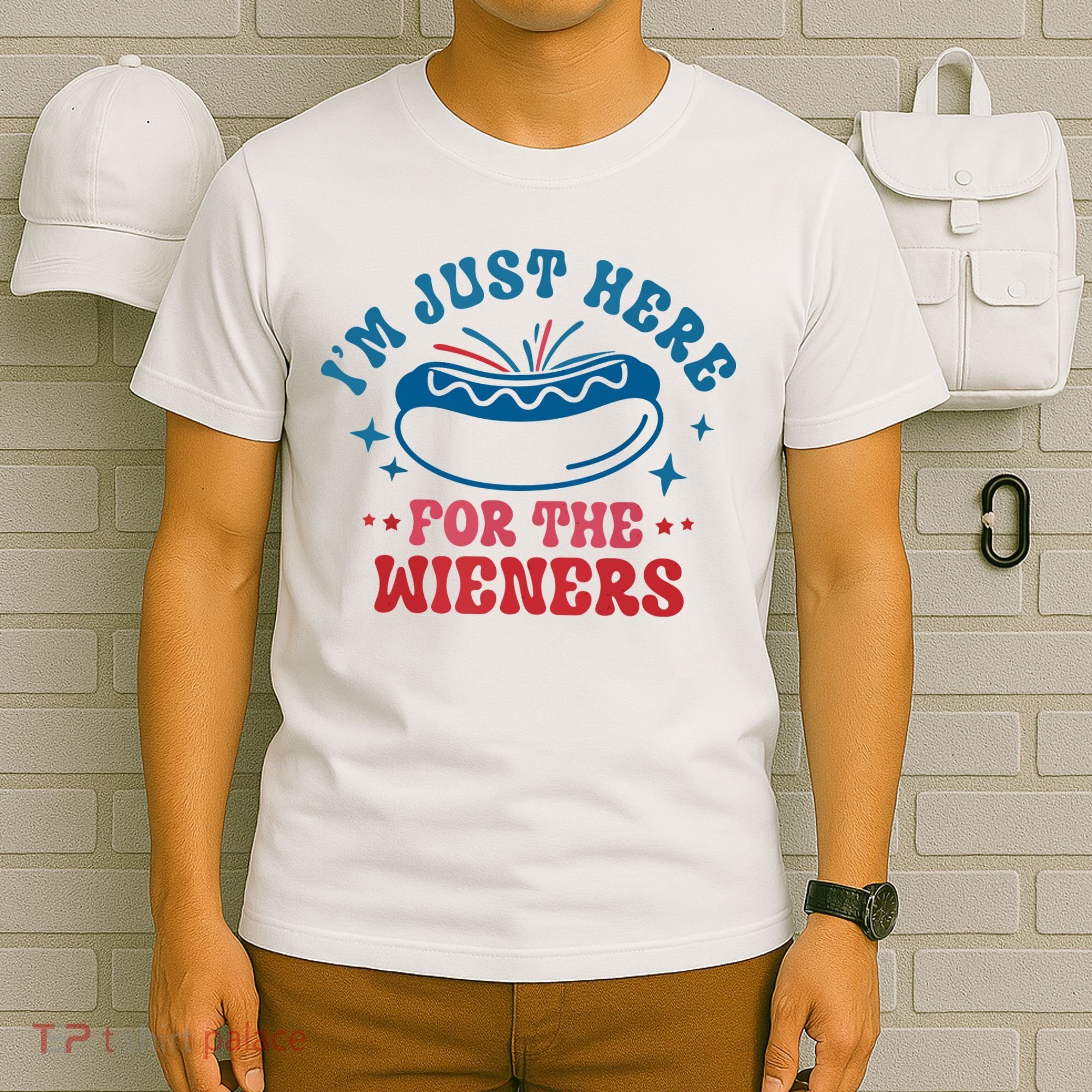 Im Just Here For The Wieners 4th Of July Hot Dogs T-Shirt