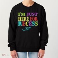 IM Just Here For Recess Funny Back To School Women's Sweatshirt thumb 0