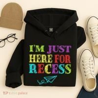 IM Just Here For Recess Funny Back To School Hoodie thumb 4