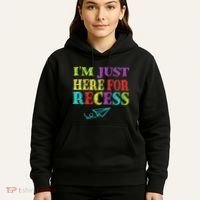 IM Just Here For Recess Funny Back To School Hoodie thumb 5