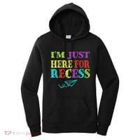 IM Just Here For Recess Funny Back To School Women's Hoodie thumb 0