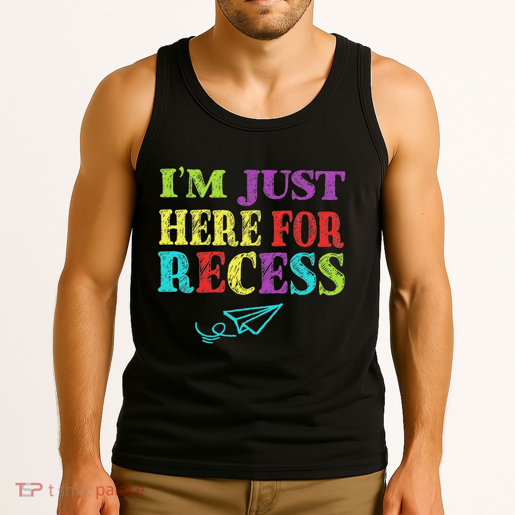 IM Just Here For Recess Funny Back To School Tank Top