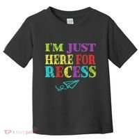 IM Just Here For Recess Funny Back To School Toddler T-Shirt thumb 0