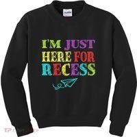 IM Just Here For Recess Funny Back To School Kids Sweatshirt thumb 0