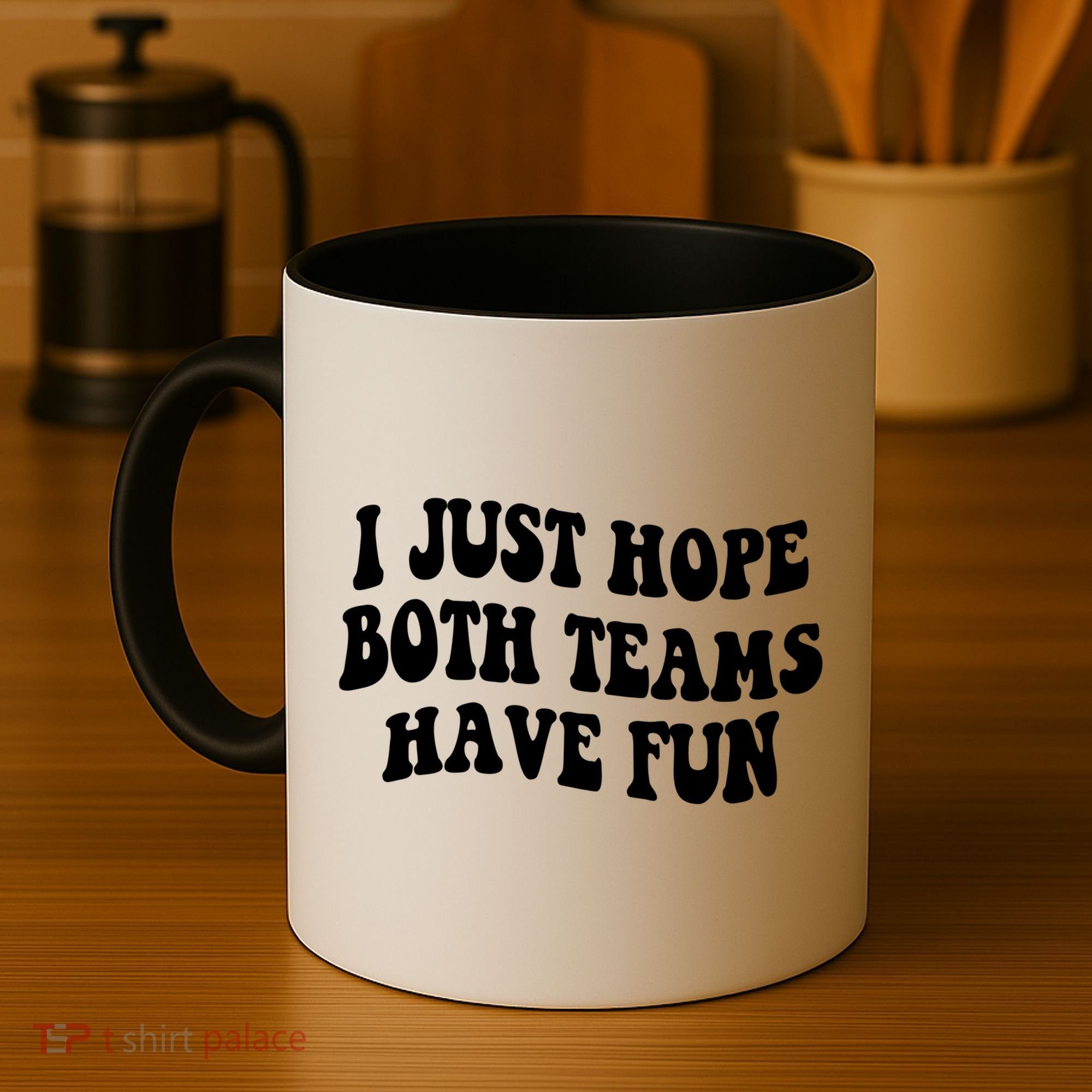 I Just Hope Both Teams Have Fun Gift Game Day Sports Fan Gift Coffee Mug