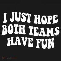 I Just Hope Both Teams Have Fun Gift Game Day Sports Fan Gift Women's Hoodie thumb 2