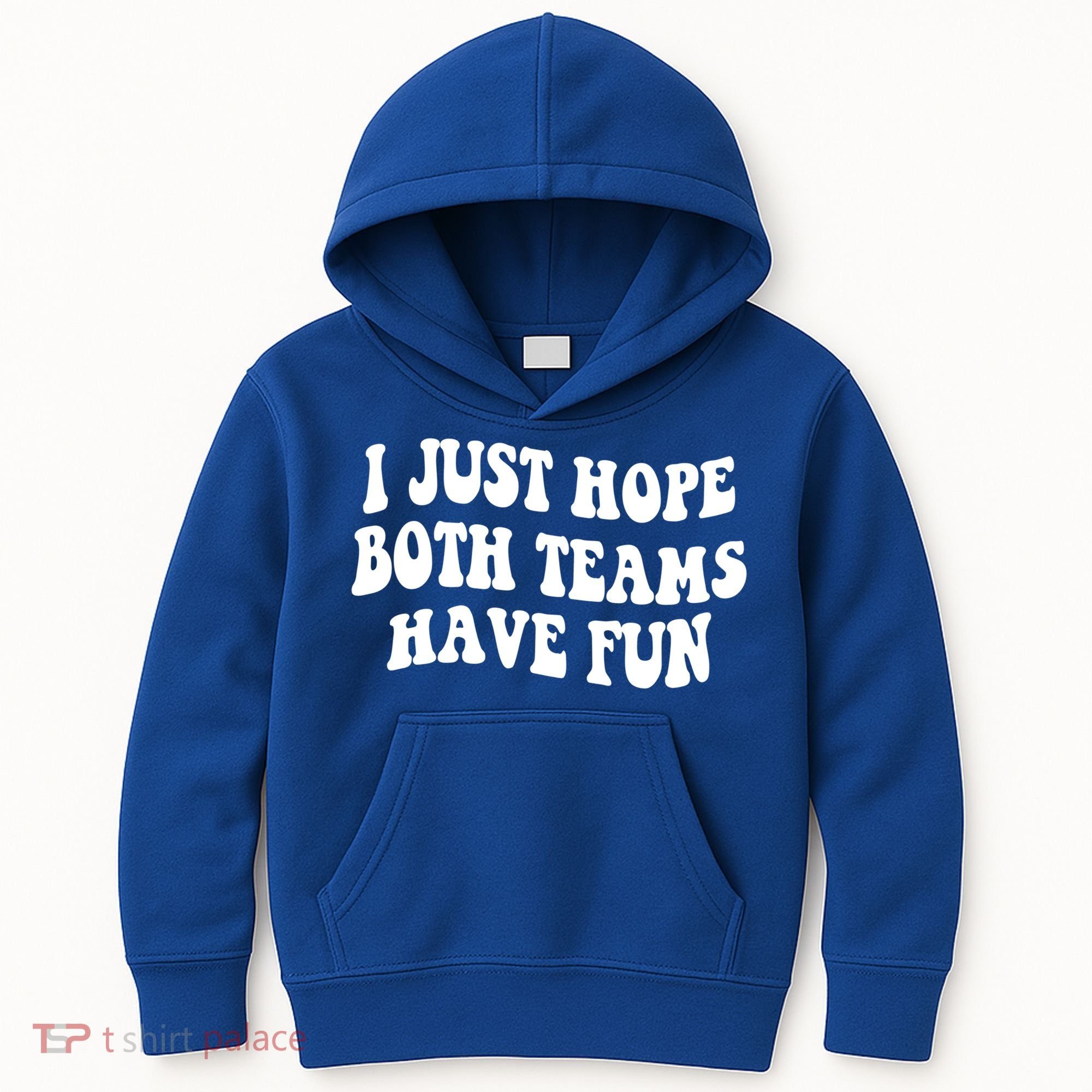 I Just Hope Both Teams Have Fun Gift Game Day Sports Fan Gift Kids Hoodie