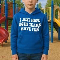 I Just Hope Both Teams Have Fun Gift Game Day Sports Fan Gift Kids Hoodie thumb 2