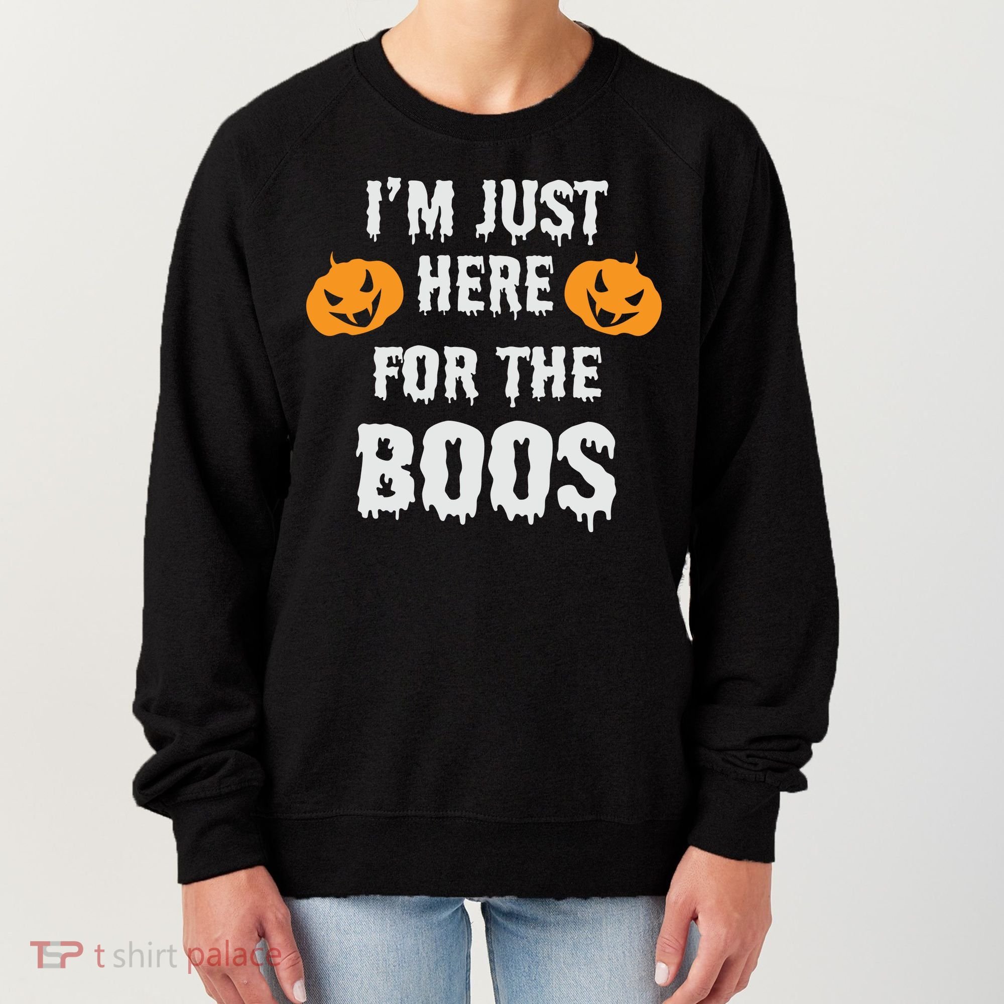 I'm Just Here For The Boos Pumpkin Halloween Day Women's Sweatshirt