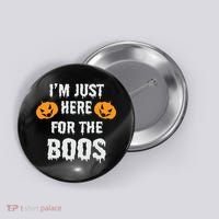 I'm Just Here For The Boos Pumpkin Halloween Day Button thumb 0