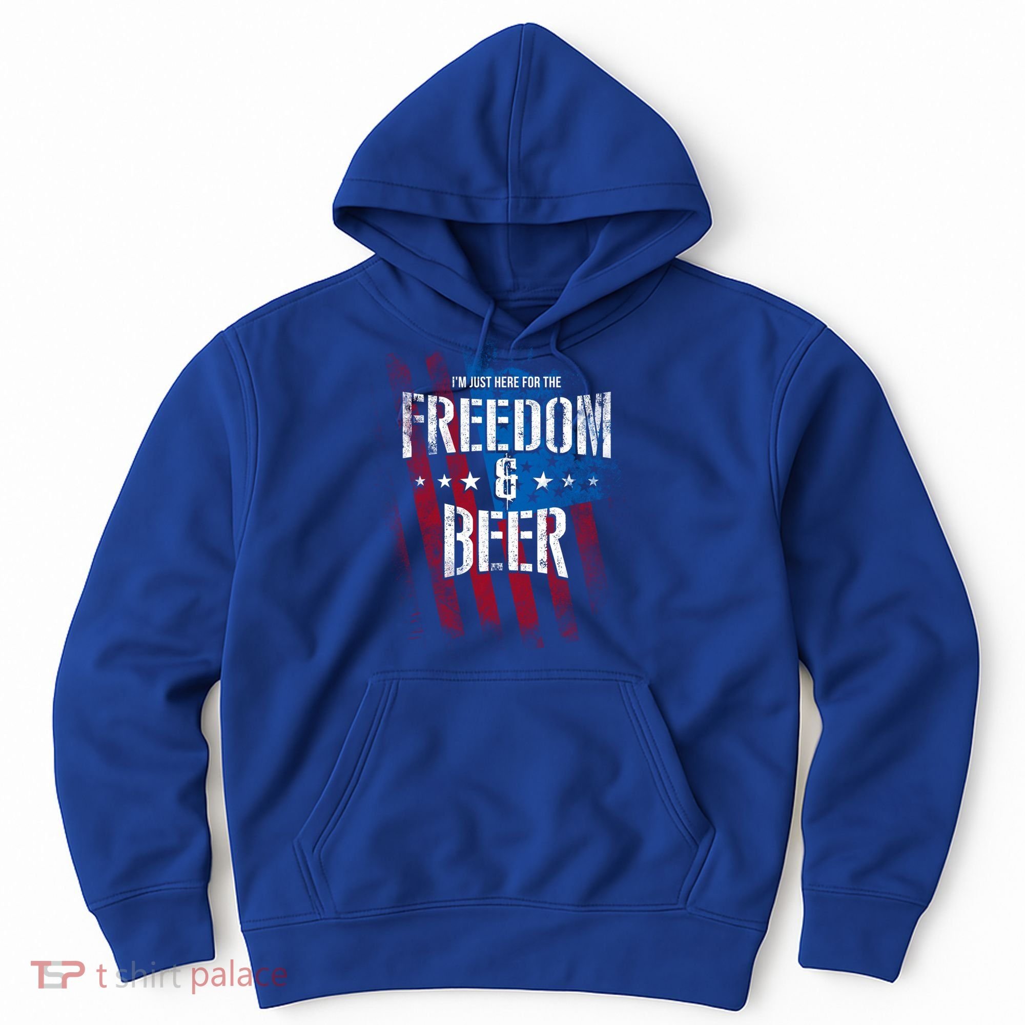 Im Just Here For The Freedom And Beer Funny Patriotic Gift Hoodie