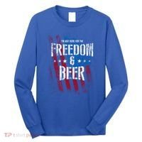 Im Just Here For The Freedom And Beer Funny Patriotic Gift Long Sleeve Shirt thumb 0