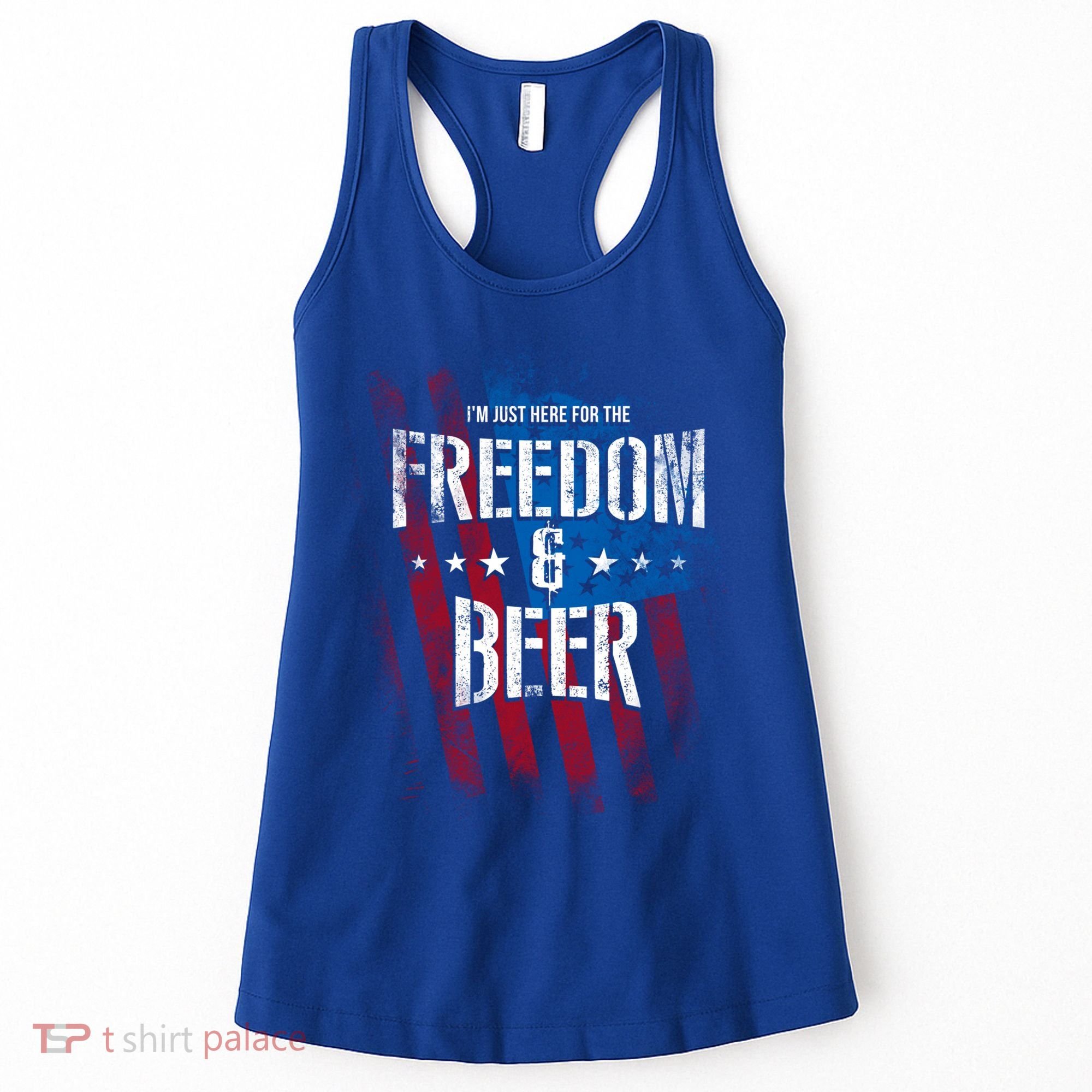 Im Just Here For The Freedom And Beer Funny Patriotic Gift Women's Tank Top
