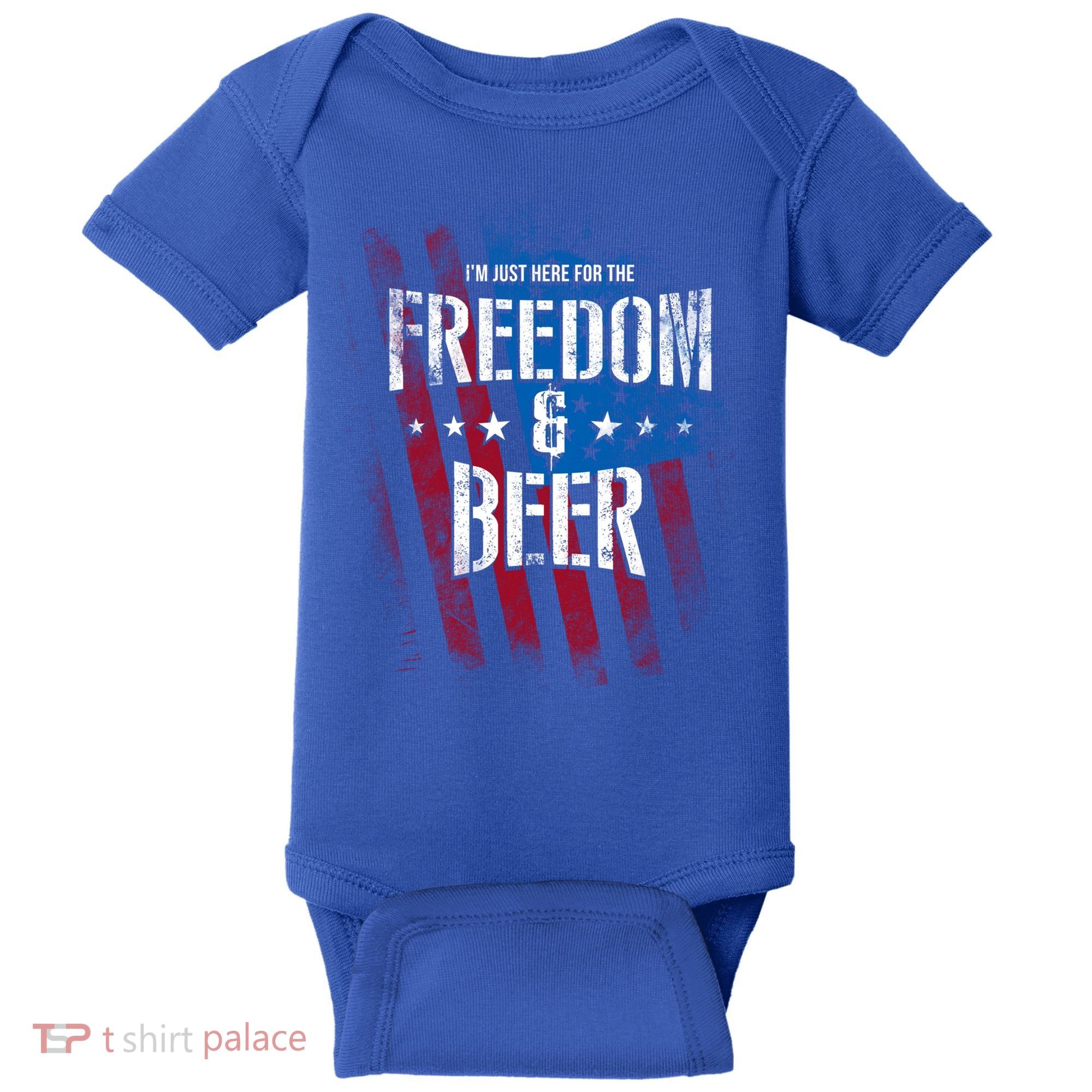 Im Just Here For The Freedom And Beer Funny Patriotic Gift Baby Bodysuit