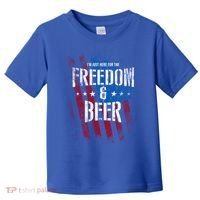 Im Just Here For The Freedom And Beer Funny Patriotic Gift Toddler T-Shirt thumb 0