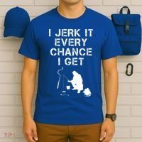 I Jerk It Every Chance I Get Funny Fishing T-Shirt thumb 6