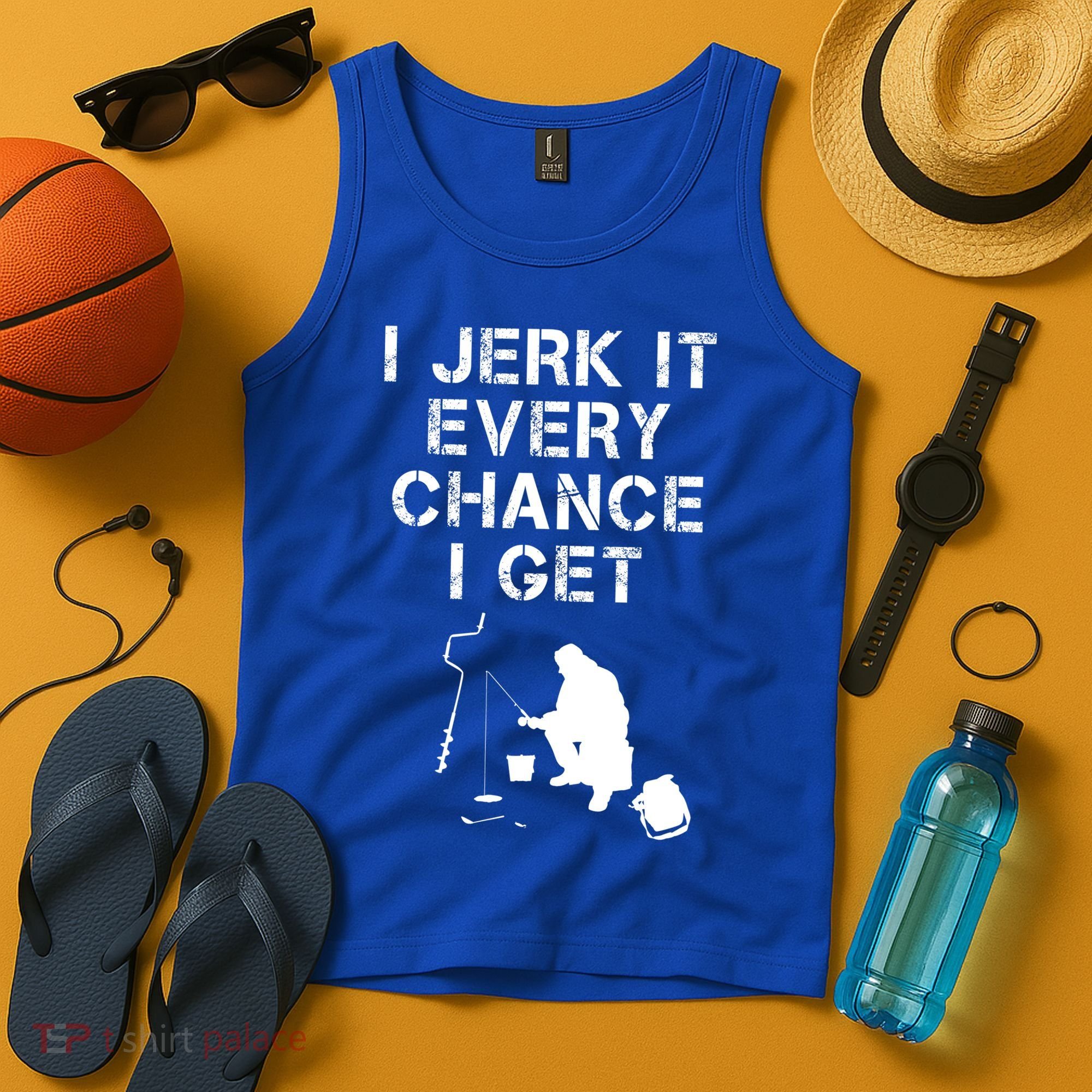 I Jerk It Every Chance I Get Funny Fishing Tank Top