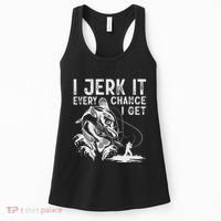 I Jerk It Every Chance I Get Fishing Angling Fisherman Women's Tank Top thumb 0