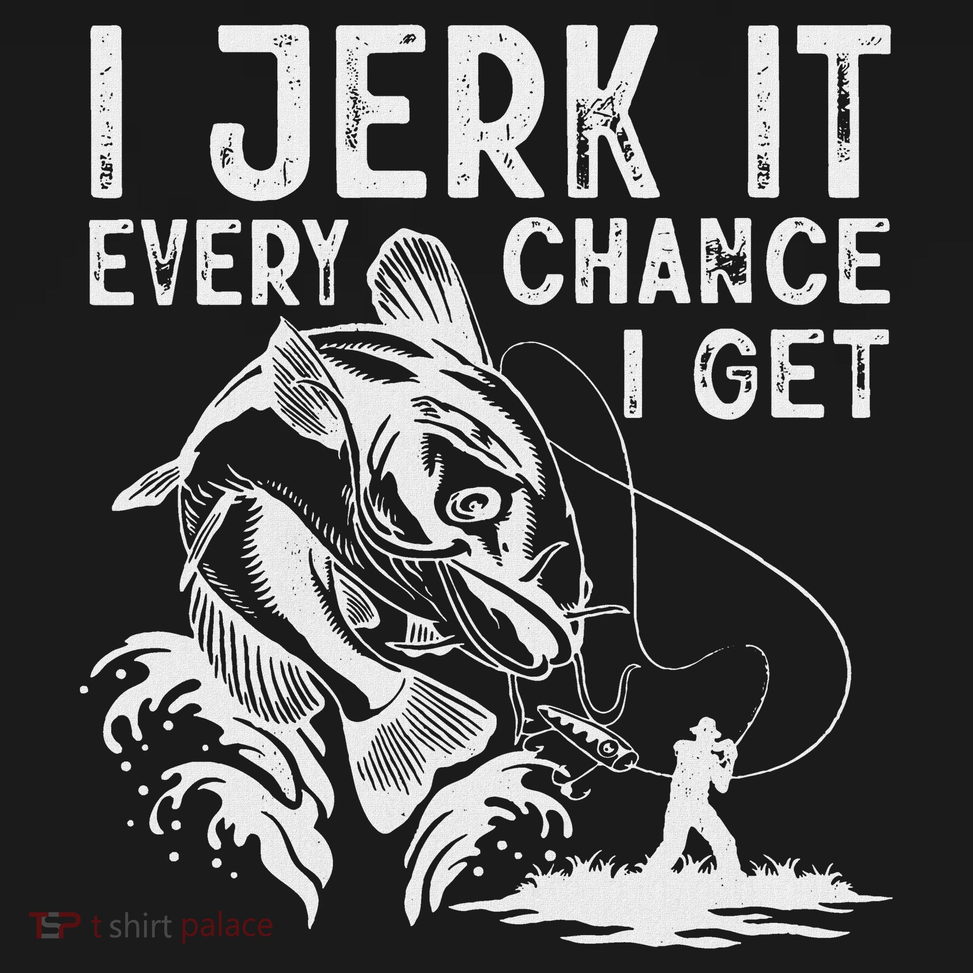 I Jerk It Every Chance I Get Fishing Angling Fisherman Women's Tank Top