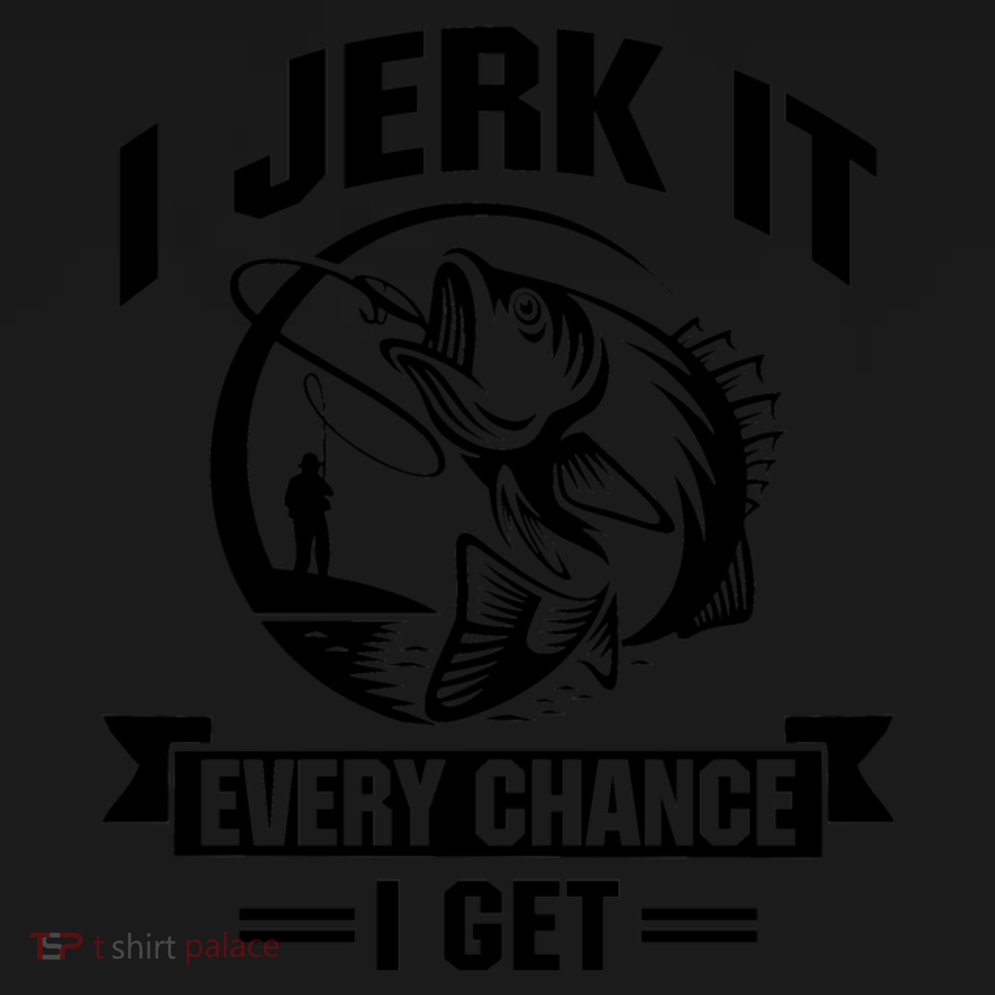 I Jerk It Every Chance I Get Funny Fishing Gift Women's Tank Top