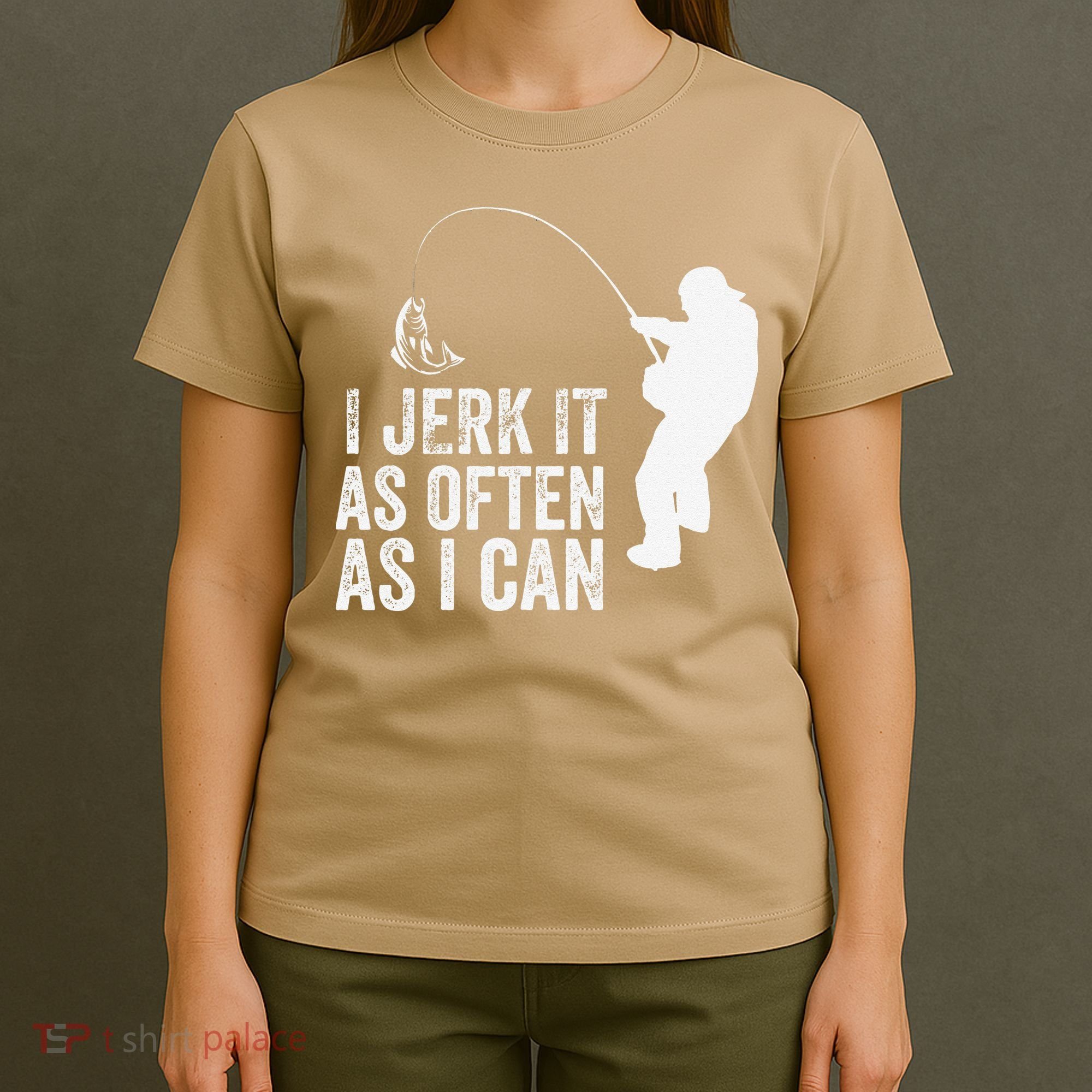 I Jerk It As Often As I Can Funny Humor Fishing T-Shirt