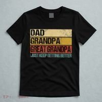I Just Keep Getting Better Dad Grandpa Great Grandpa T-Shirt thumb 5